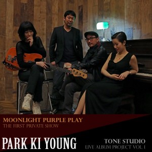 박기영 [Live Album] - Moonlight Purple Play  Tone Studio [REC,MIX,MA] Mixed by 김대성